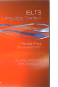 IELTS LANGUAGE PRACTICE + Key - Michael Vince, Amanda French