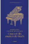MARI SCRIITORI ROMANI. CONCERT DIN MUZICA DE BACH.