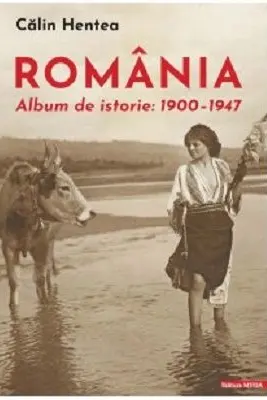 Romania. Album de istorie 1900–1947