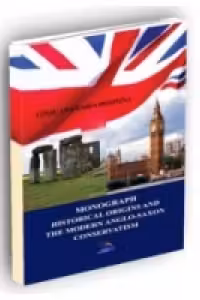 Monograph. The historical origins and the modern anglo saxon conservatism