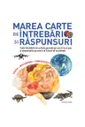 Marea carte de intrebari si raspunsuri