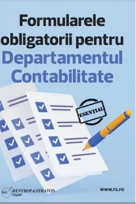 Stick Formularele obligatorii pentru Departamentul Contabilitate