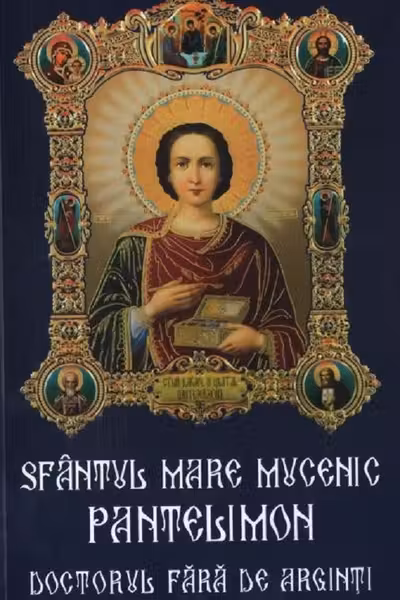 Sfântul mare mucenic Pantelimon, doctorul fără de arginți