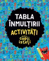 Tabla inmultirii - Activitati pentru copii isteti