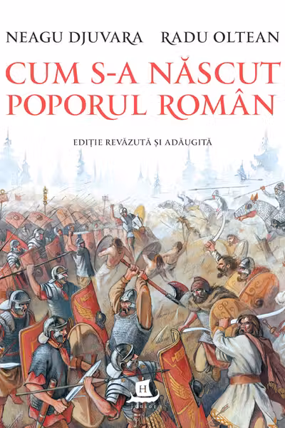Cum s-a nascut poporul roman (editie revazuta si adaugita)