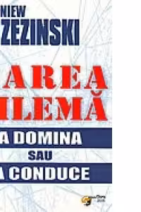 Marea dilema. A domina sau a conduce