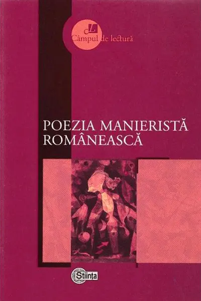 Cimpul de lectura. Poezia manierista romaneasca