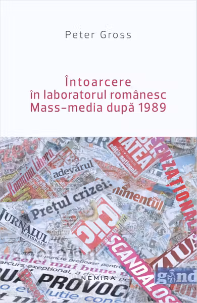 Întoarcere în laboratorul românesc. Mass-media dupa 1989