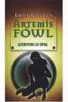Artemis Fowl. Aventuri cu opal