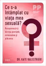 Ce s-a intamplat cu viata mea sexuala?