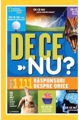 National Geographic. DE CE NU? Peste 1111 de raspunsuri despre orice