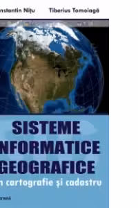 Sisteme informatice geografice in cartografie si cadastru
