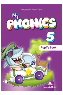 Curs de limba engleza My Phonics 5. Manualul elevului (with DigiBooks App) - Jenny Dooley, Virginia Evans