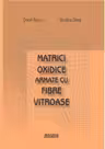 Matrici oxidice armate cu fibre vitroase