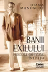 Banii exilului: Procesul Cretzianu în Elveția