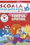 Timpul spatiul 6-7 ani/6+