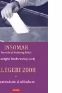 Alegeri 2008. Volumul II: Continuitate si schimbare
