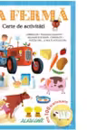 LA FERMA. Carte de activitati. Peste 100 de autocolante!