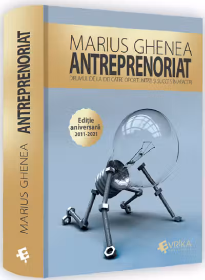 Antreprenoriat - Editie aniversara 2011-2021