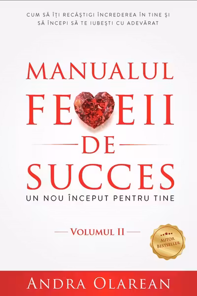 Manualul femeii de succes. Volumul II: Un nou inceput pentru tine