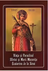 Viata si Paraclisul Sfintei si Marii Mucenite Ecaterina de la Sinai