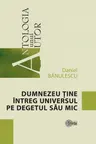 Dumnezeu tine intreg universul pe degetul sau mic