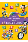 Disney Prima mea carte despre litere si cifre