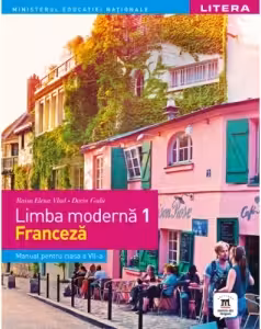 MANUAL. LIMBA MODERNA 1 FRANCEZA. Clasa a VII-a