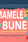 Mamele bune au ganduri infricosatoare