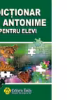Dictionar de antonime pentru elevi