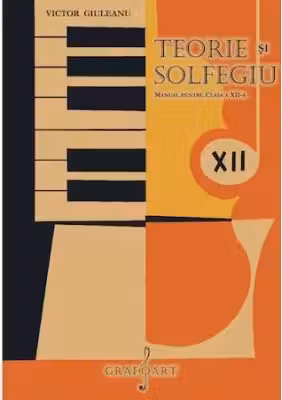Teorie si solfegiu. Manual pentru clasa a 12-a