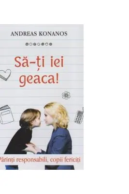 Sa-ti iei geaca! Parinti responsabili, copii fericiti