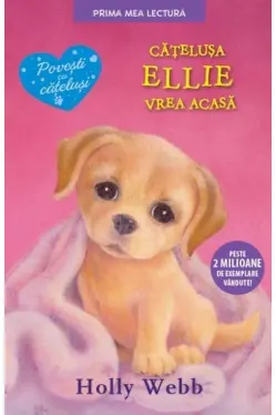 Prima mea lectura. Catelusa Ellie vrea acasa