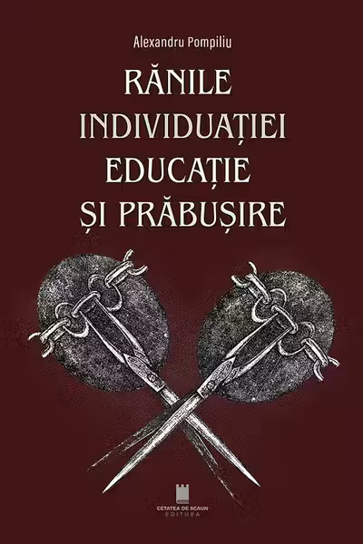 Ranile individuatiei. Educatie si prabusire