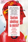 Suntem sanatosi la minte?