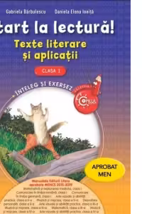 Start la lectura. Texte literare si aplicatii. Clasa I