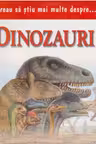 Vreau sa stiu mai multe despre dinozauri. Teora