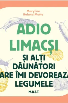 Adio limacsi si alti daunatori care imi devoreaza legumele