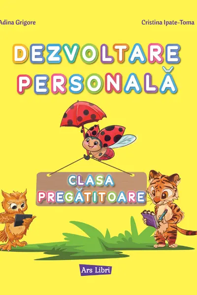 Dezvoltare personala - Clasa pregatitoare - Caiet de lucru