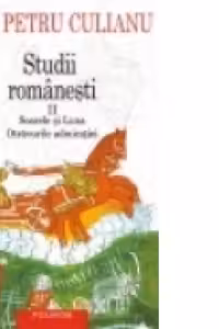 Studii romanesti II. Soarele si Luna. Otravurile admiratiei