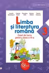 Limba si literatura romana. Caiet de lucru pentru clasa a III-a