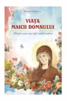 Viata Maicii Domnului