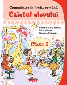 Comunicare in limba romana. Caietul elevului clasa 1