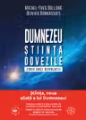 Dumnezeu, știința, dovezile. Zorii unei revoluții