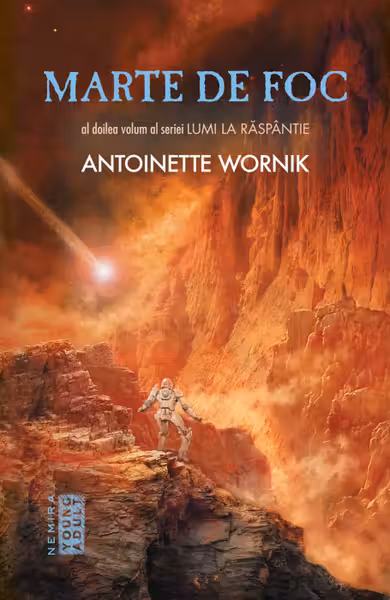 Marte de foc (Seria LUMI LA RĂSPÂNTIE, partea a II-a)