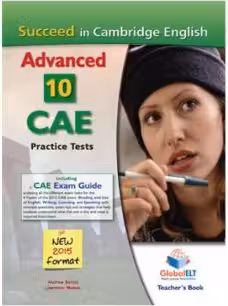 Succeed in Cambridge English Advanced CAE 10 Practice Tests 2015 Format Teacher's book - Andrew Betsis, Lawrence Mamas