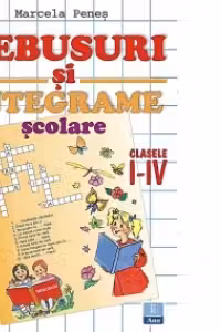 Rebusuri si integrame scolare (clasele I-IV)