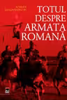 Totul despre armata romana