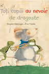 Toti copiii au nevoie de dragoste