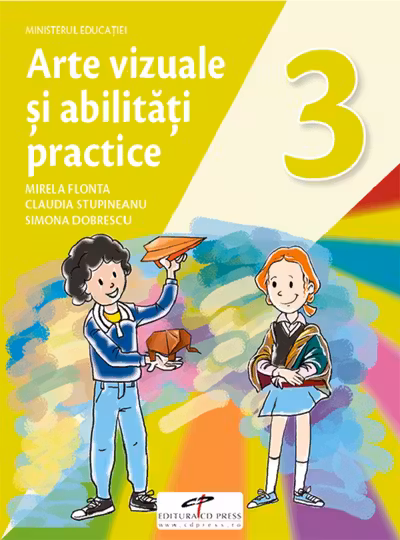 Arte vizuale și abilități practice - Clasa 3 - Manual